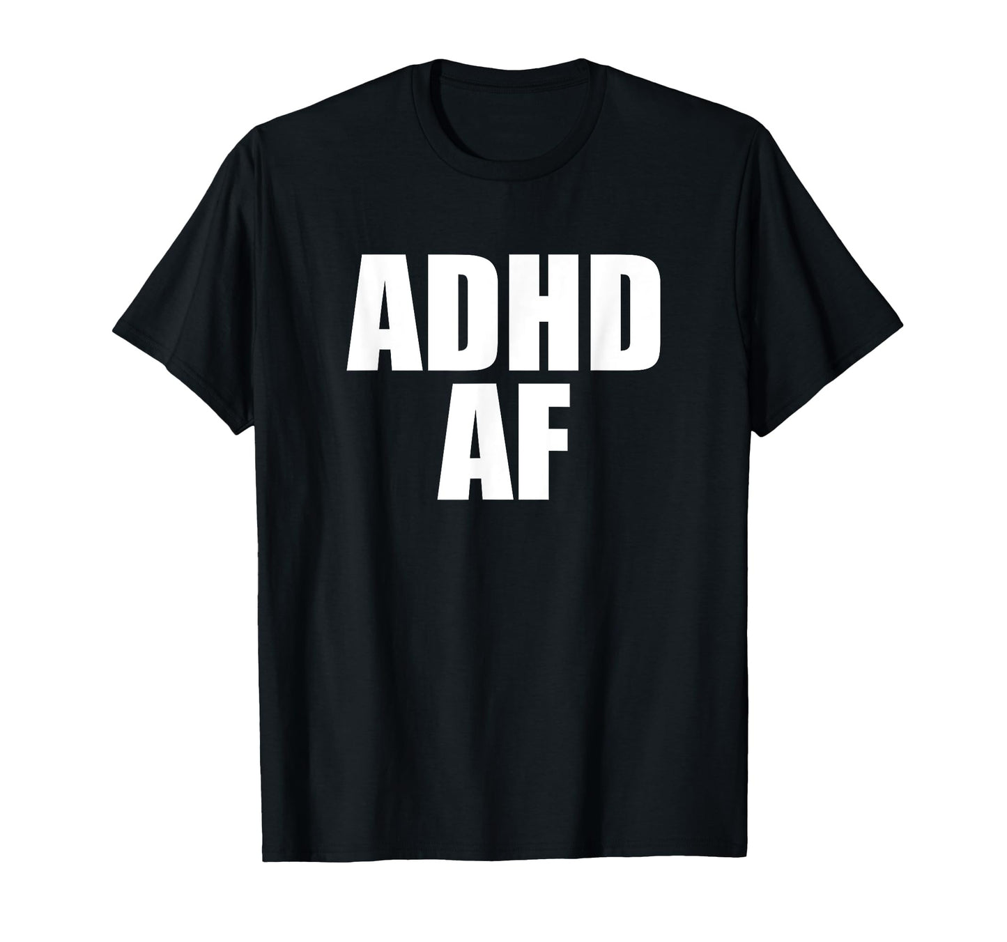 ADHD AF T-Shirt - FocusAid Essentials: Empowering ADHD Living