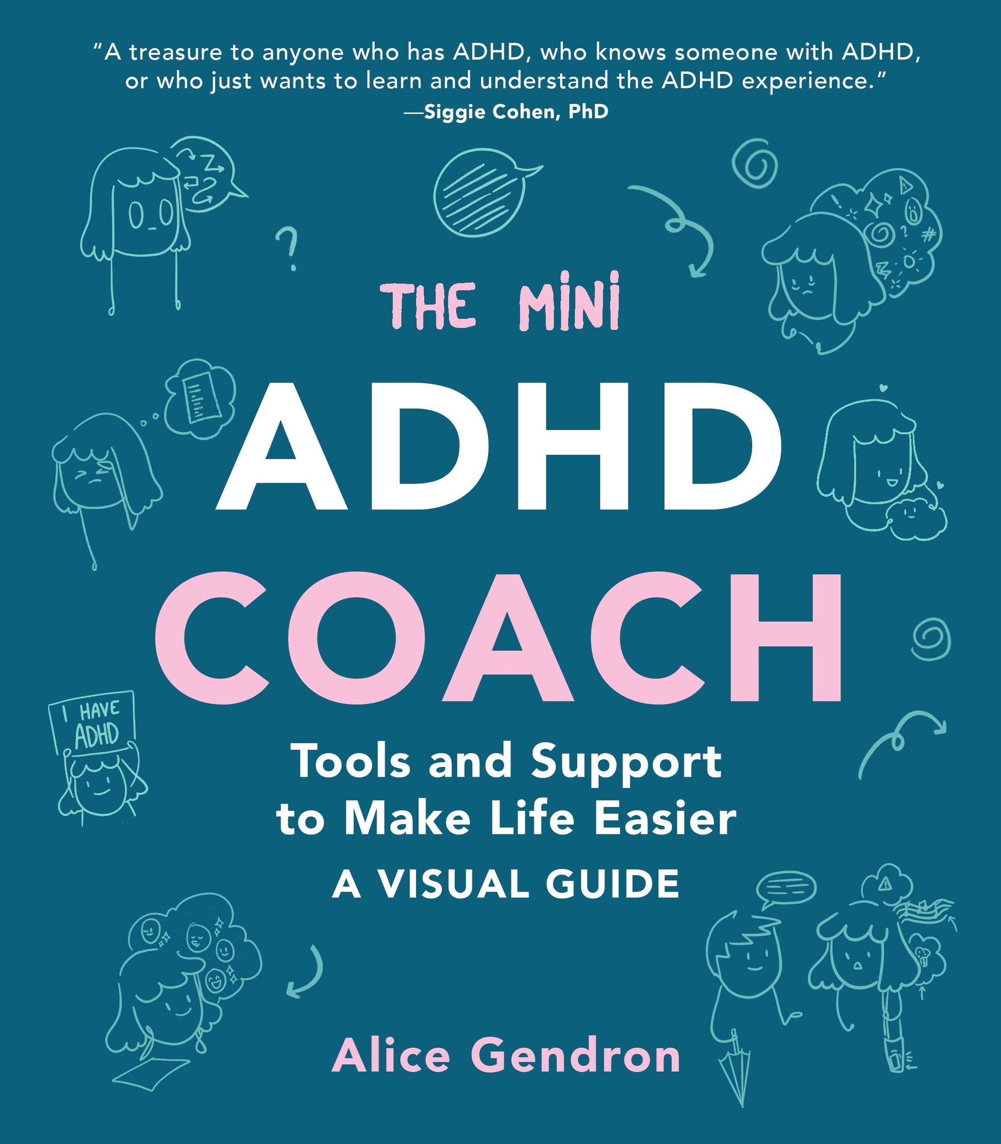 The Mini ADHD Coach: Tools and Support to Make Life Easier―A Visual Guide - FocusAid Essentials: Empowering ADHD Living