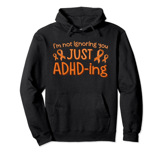 "I'm Not Ignoring You - Just ADHD-ing" Pullover Hoodie - FocusAid Essentials: Empowering ADHD Living