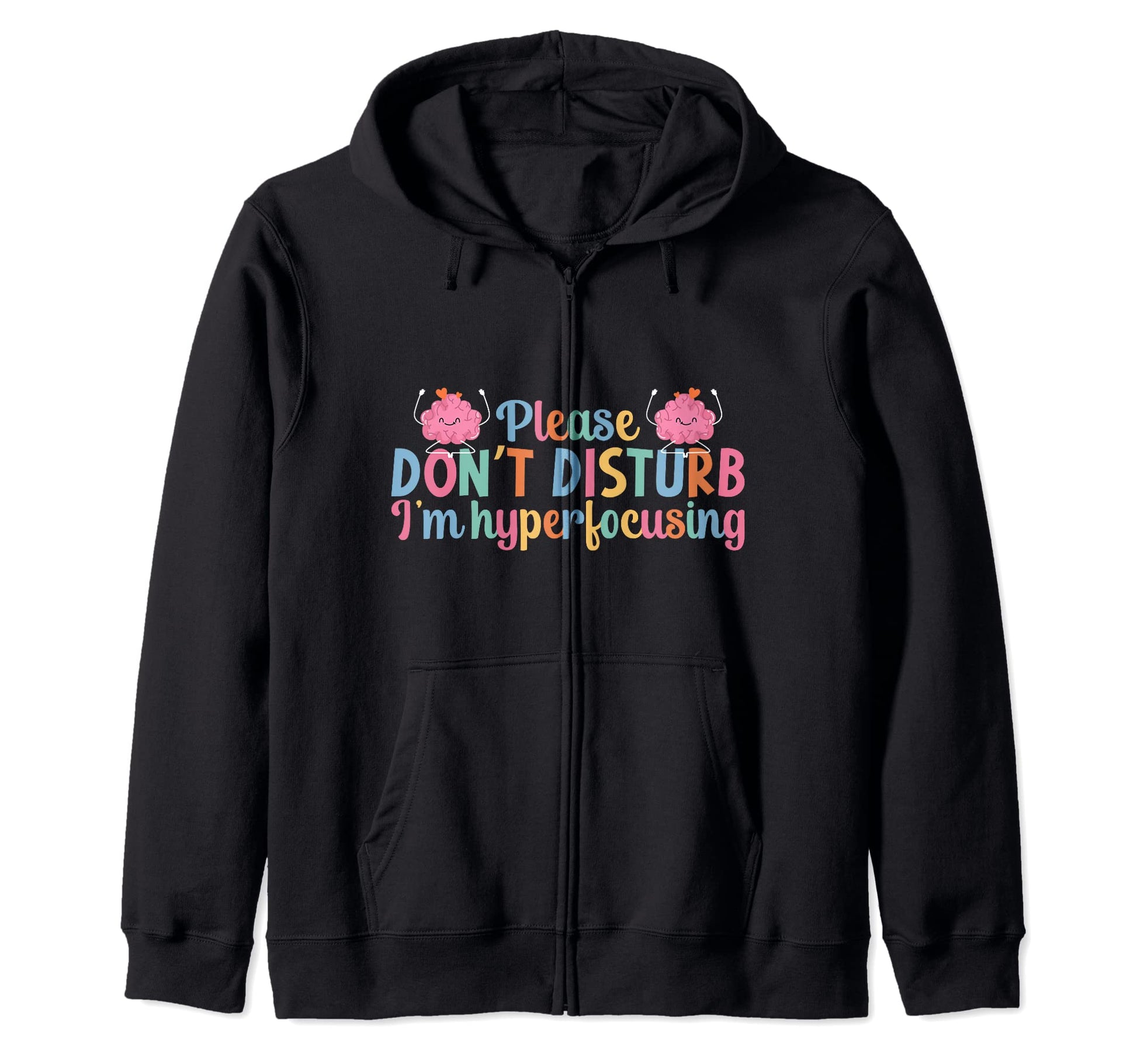 "I'm Hyperfocusing" ADHD Zip Hoodie - FocusAid Essentials: Empowering ADHD Living