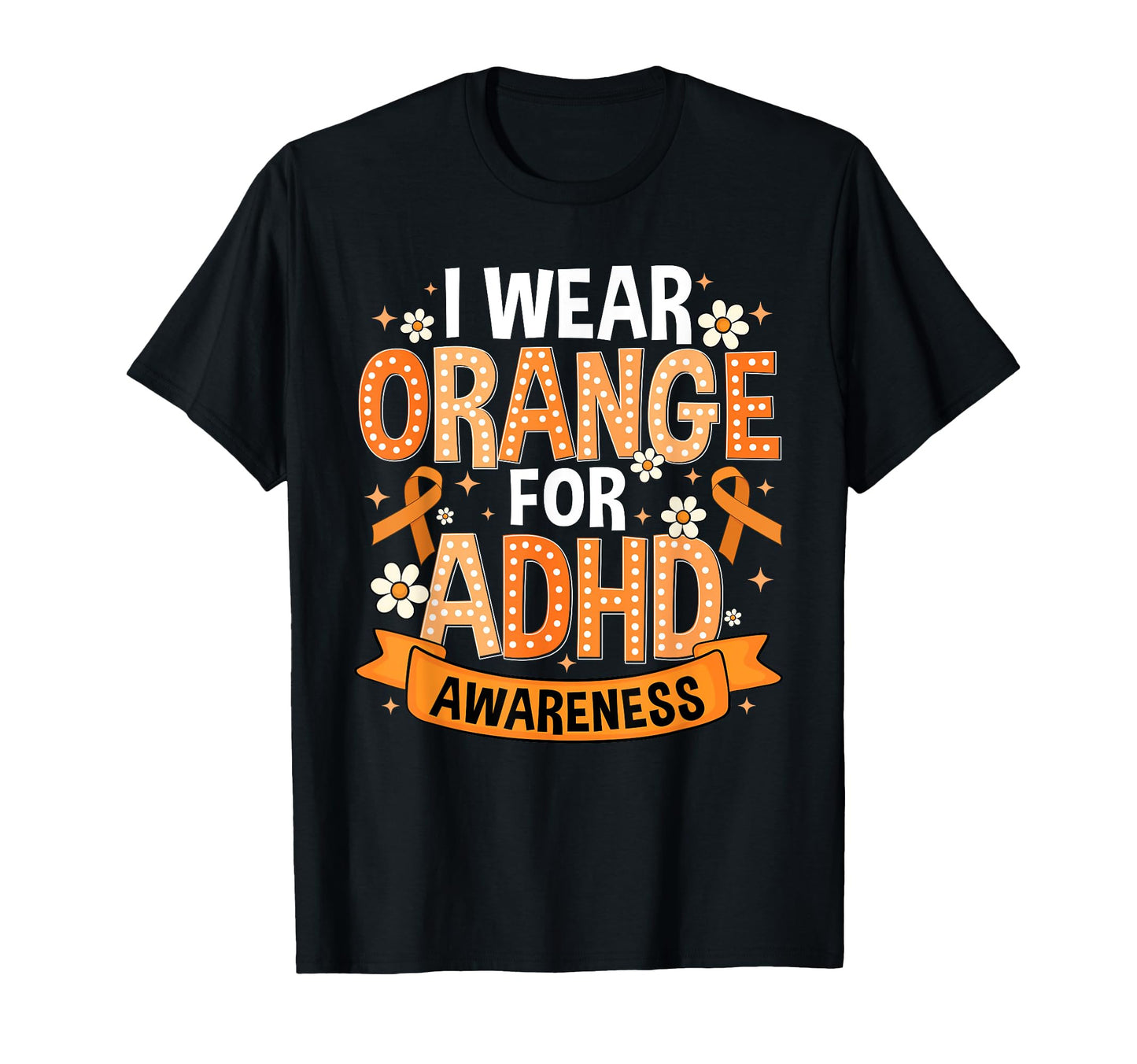 "I Wear Orange For ADHD Awareness" - ADHD T-Shirt - FocusAid Essentials: Empowering ADHD Living