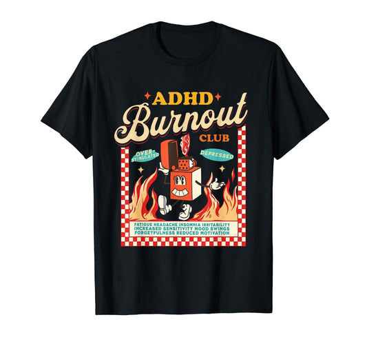 ADHD Burn Out Club - ADHD T-Shirt - FocusAid Essentials: Empowering ADHD Living