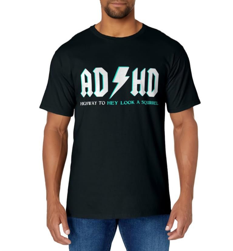 "ADHD - Highway to Hey Look A Squirrel" - ADHD T-Shirt - FocusAid Essentials: Empowering ADHD Living