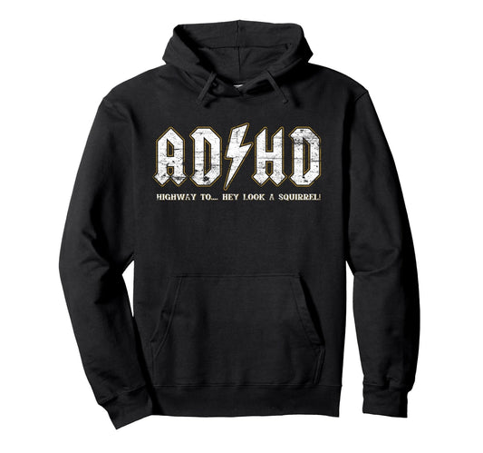 "ADHD - Highway To... Hey Look A Squirrel" Pullover Hoodie - FocusAid Essentials: Empowering ADHD Living