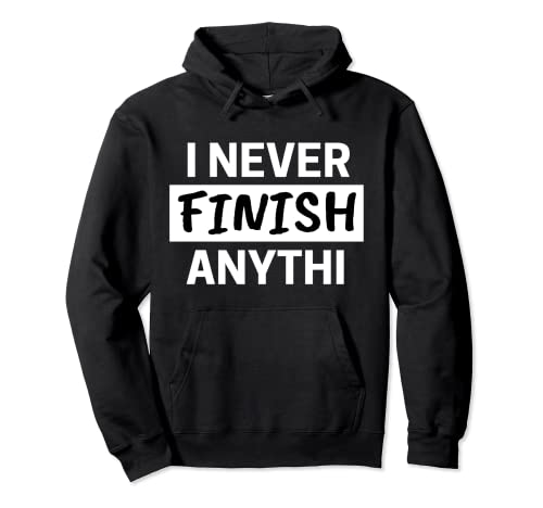 "ADHD I Never Finish Anythi..." Pullover Hoodie - FocusAid Essentials: Empowering ADHD Living