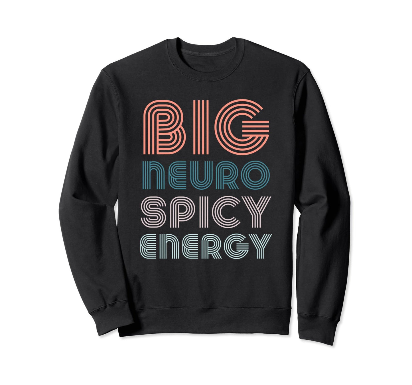 "Big Neurospicy Energy" - ADHD Sweatshirt - FocusAid Essentials: Empowering ADHD Living