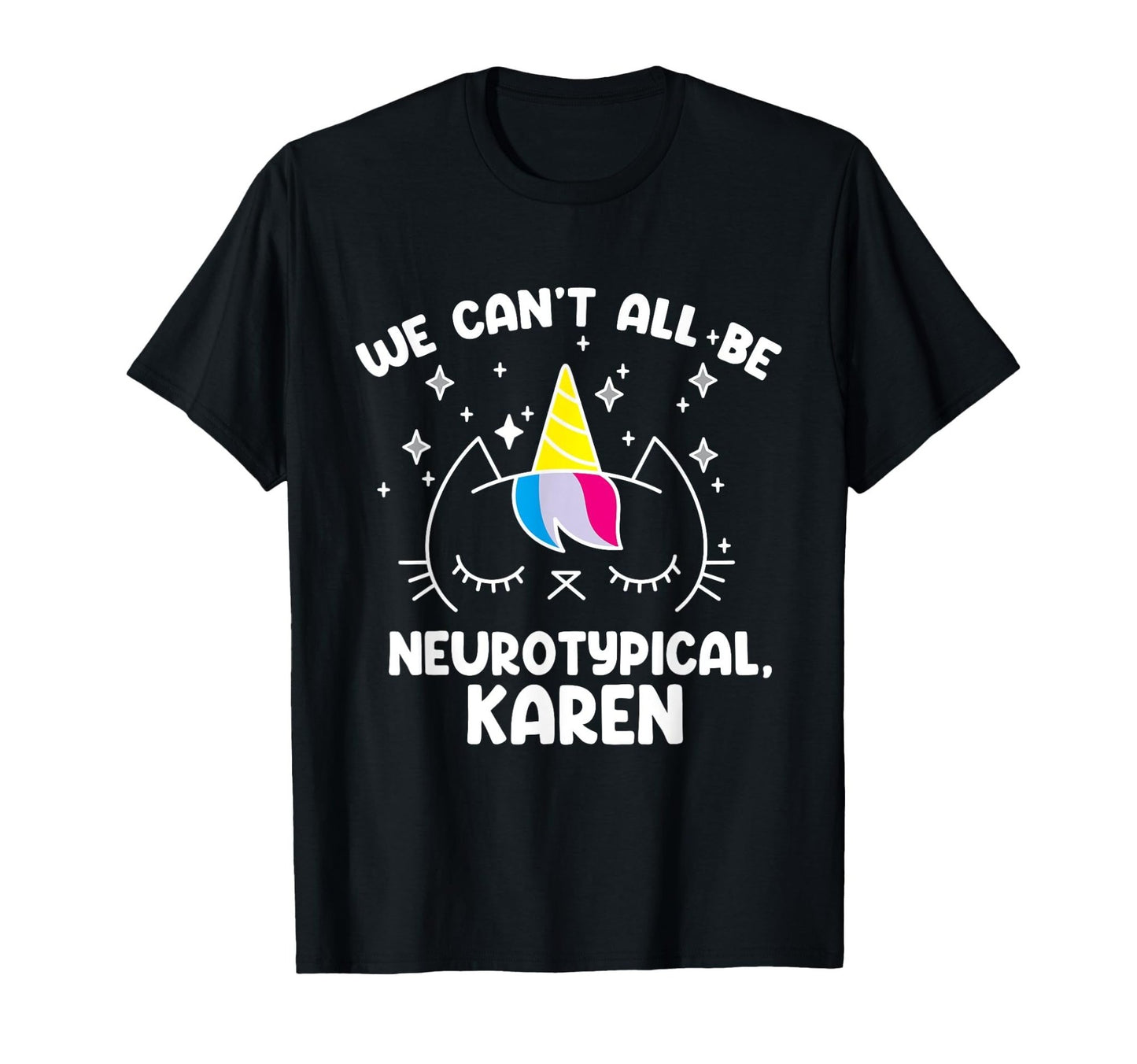 Can't All Be Neurotypical Karen - Funny ADHD T-Shirt - FocusAid Essentials: Empowering ADHD Living