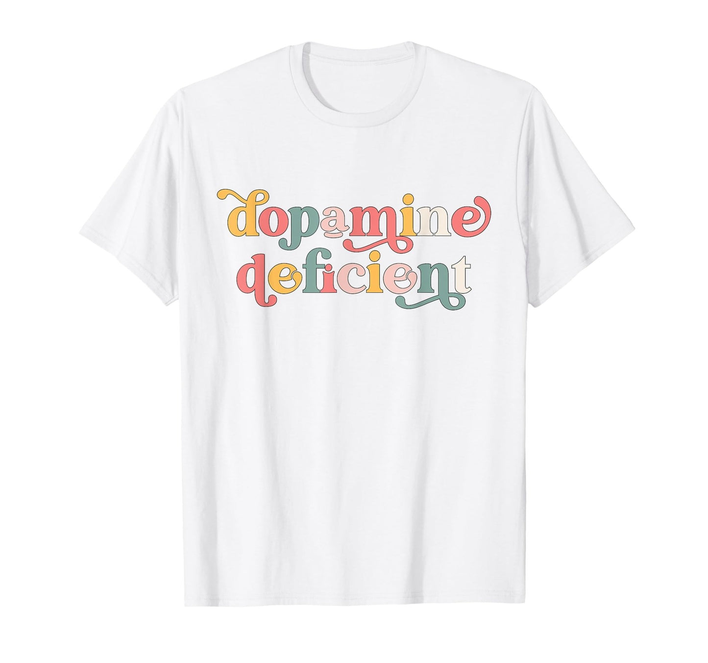 "Dopamine Deficient" ADHD T-Shirt - FocusAid Essentials: Empowering ADHD Living