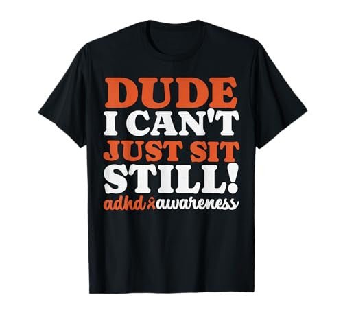 Dude ADHD - Funny T-Shirt - FocusAid Essentials: Empowering ADHD Living