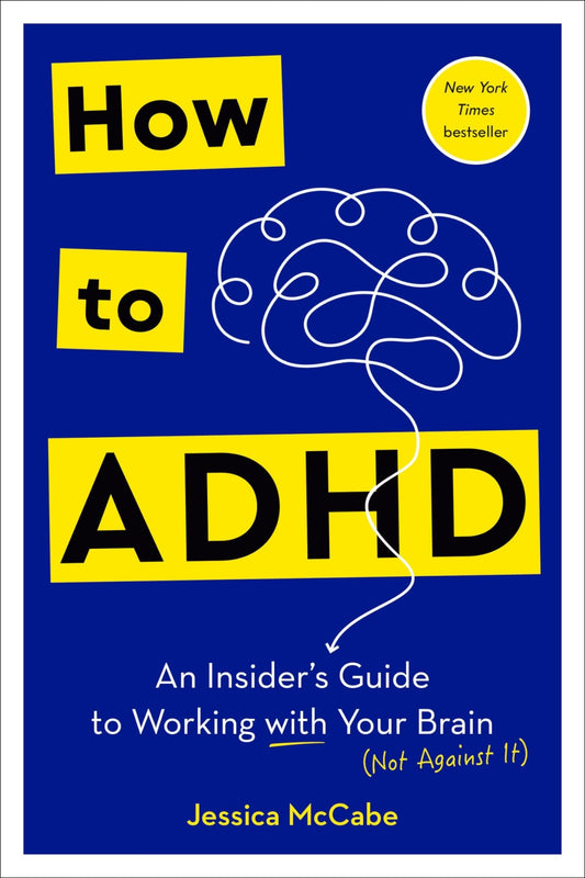 How to ADHD: An Insider's Guide to Working with Your Brain (Not Against It) - FocusAid Essentials: Empowering ADHD Living