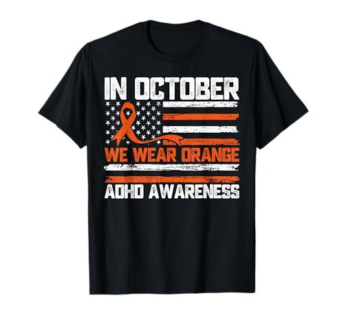 In October We Wear Orange ADHD T-Shirt - FocusAid Essentials: Empowering ADHD Living