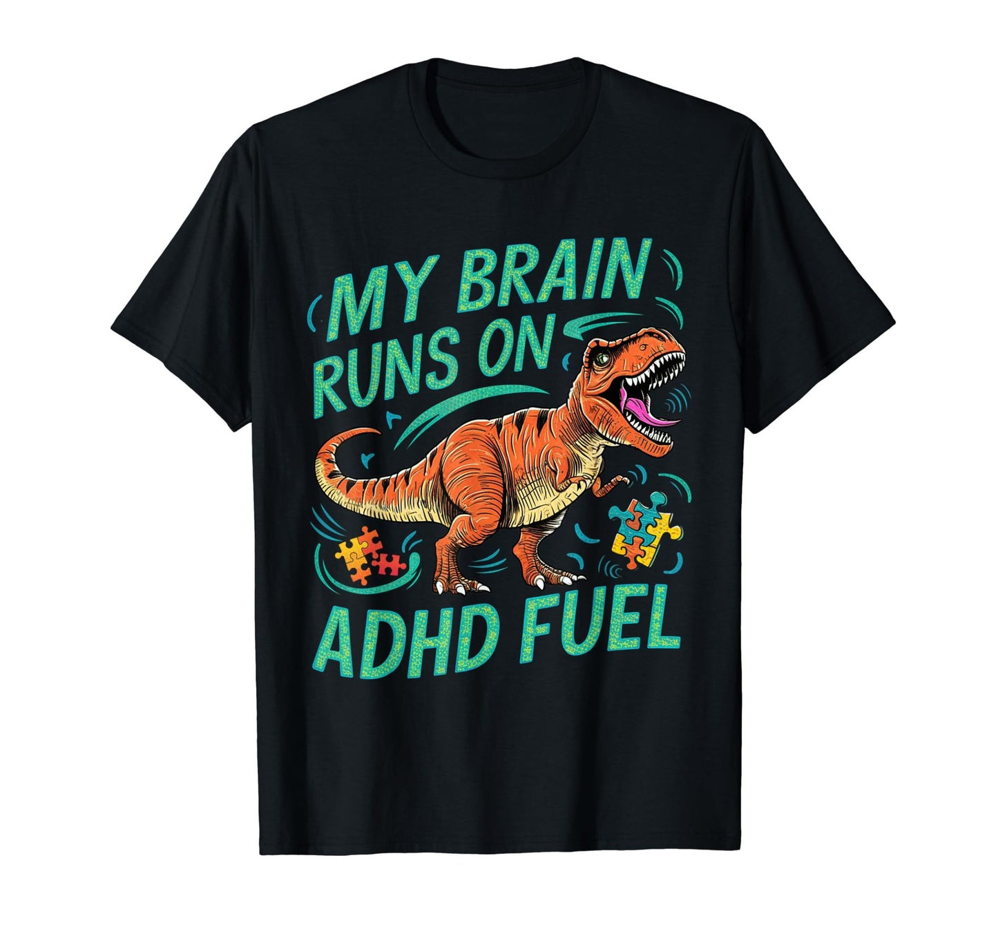 My Brain Runs on ADHD Fuel ADHD T-Shirt - FocusAid Essentials: Empowering ADHD Living