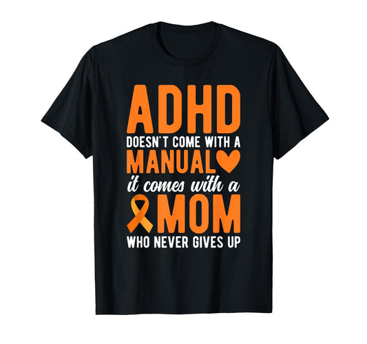 Proud ADHD Mom Never Gives Up - ADHD T-Shirt - FocusAid Essentials: Empowering ADHD Living