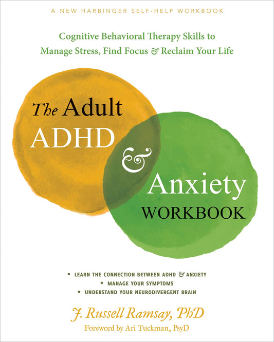 The Adult ADHD and Anxiety Workbook: Cognitive Behavioral Therapy Skills to Manage Stress, Find Focus, and Reclaim Your Life - FocusAid Essentials: Empowering ADHD Living